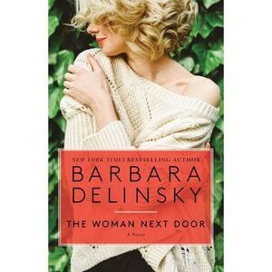 The Woman Next Door -- Barbara Delinsky